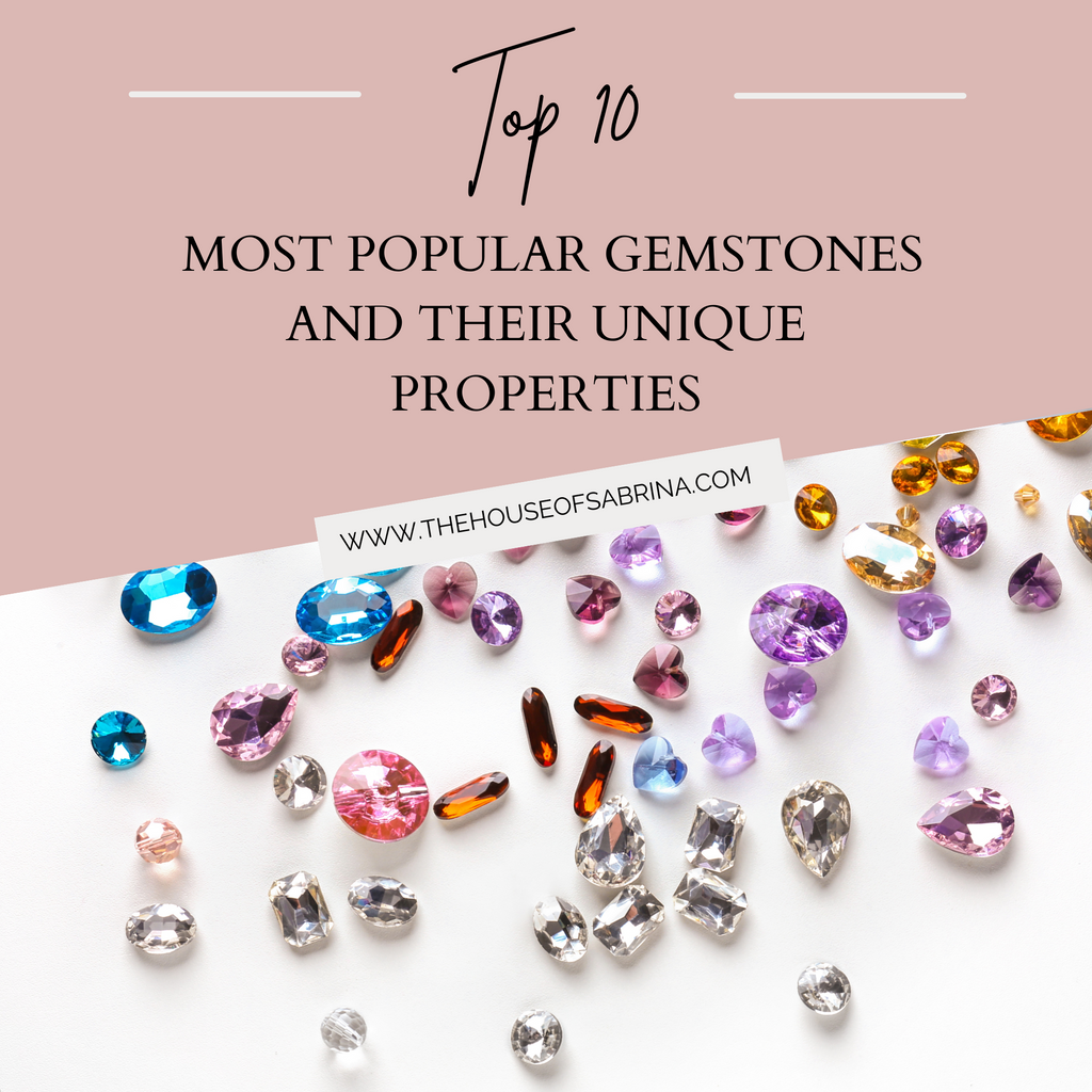 Top 10 Most Popular Gemstones and Their Unique Properties